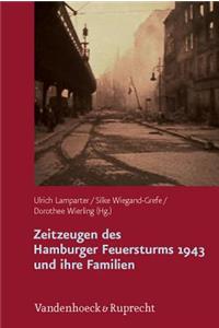 Zeitzeugen Des Hamburger Feuersturms 1943 Und Ihre Familien