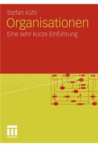 Organisationen: Eine Sehr Kurze Einführung