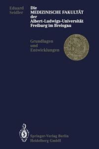Die Medizinische Fakultat Der Albert-Ludwigs-Universitat Freiburg Im Breisgau