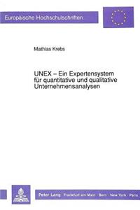 UNEX - Ein Expertensystem fuer quantitative und qualitative Unternehmensanalysen