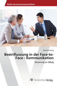 Beeinflussung in der Face-to-Face - Kommunikation