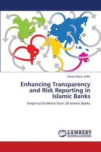 Enhancing Transparency and Risk Reporting in Islamic Banks
