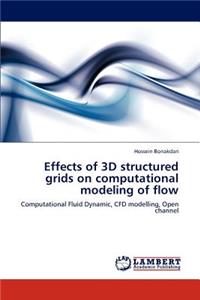 Effects of 3D structured grids on computational modeling of flow