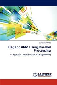 Elegant Arm Using Parallel Processing