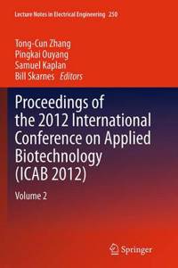 Proceedings of the 2012 International Conference on Applied Biotechnology (Icab 2012)