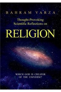 Thought-provoking Scientific Reflections on Religion