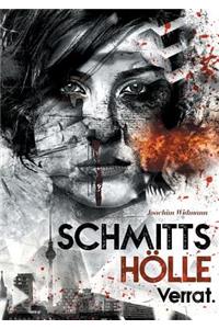 Schmitts Hölle - Verrat.