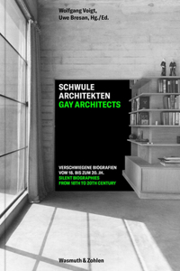 Gay Architects: Silent Biographies