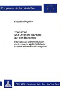 Tourismus und Offshore-Banking auf den Bahamas: