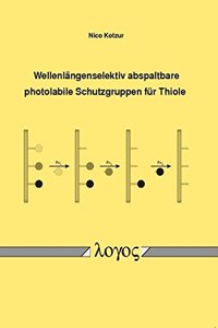 Wellenlangenselektiv Abspaltbare Photolabile Schutzgruppen Fur Thiole