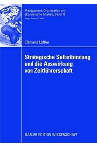 Strategische Selbstbindung Und Die Auswirkung Von Zeitführerschaft