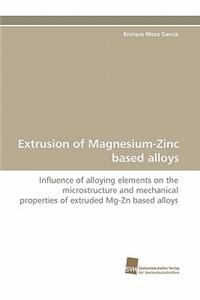 Extrusion of Magnesium-Zinc Based Alloys