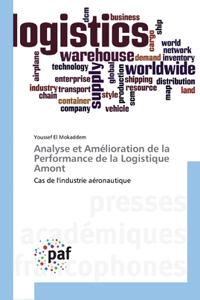 Analyse et Amélioration de la Performance de la Logistique Amont