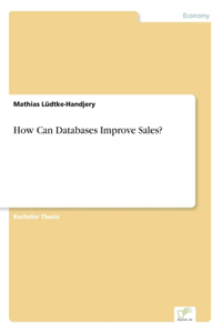 How Can Databases Improve Sales?