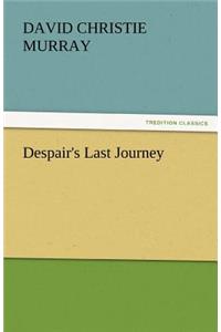 Despair's Last Journey