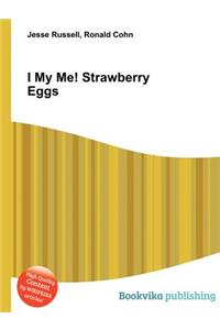 I My Me! Strawberry Eggs