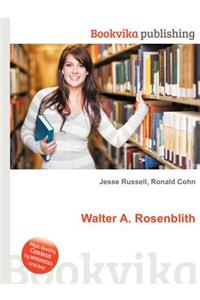 Walter A. Rosenblith