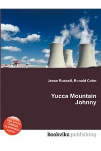 Yucca Mountain Johnny