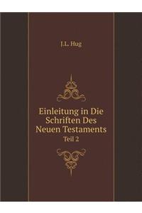 Einleitung in Die Schriften Des Neuen Testaments Teil 2