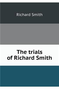 The trials of Richard Smith
