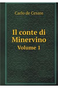 Il Conte Di Minervino Volume 1