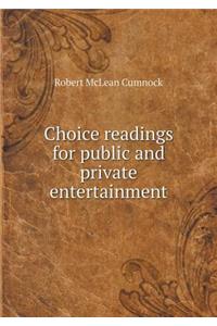 Choice Readings for Public and Private Entertainment