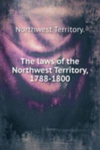 laws of the Northwest Territory, 1788-1800
