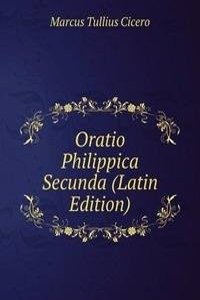 Oratio Philippica Secunda (Latin Edition)