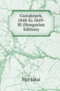 Csatakepek, 1848-Es 1849-Bl (Hungarian Edition)