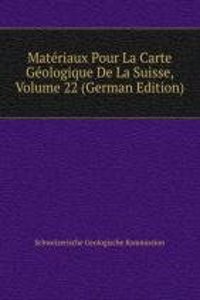 Materiaux Pour La Carte Geologique De La Suisse, Volume 22 (German Edition)