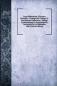 Cours Elementaire D'histoire Naturelle: A L'usage Des Colleges Et Des Maisons D'education : Redige Conformement Au Programme De L'universite Du 14 Septembre 1840 (French Edition)