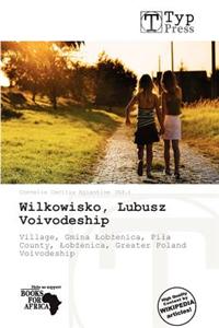 Wilkowisko, Lubusz Voivodeship