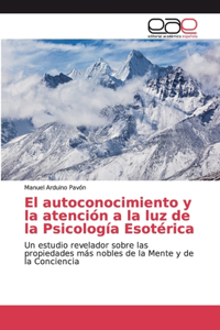 El autoconocimiento y la atención a la luz de la Psicología Esotérica