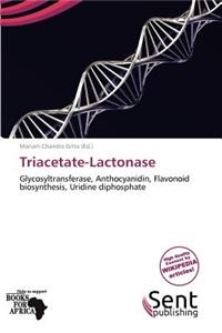 Triacetate-Lactonase