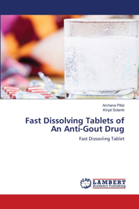 Fast Dissolving Tablets of An Anti-Gout Drug