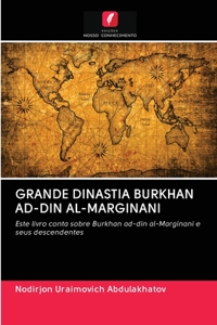 Grande Dinastia Burkhan Ad-Din Al-Marginani