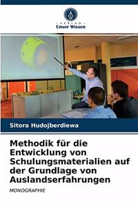 Methodik für die Entwicklung von Schulungsmaterialien auf der Grundlage von Auslandserfahrungen