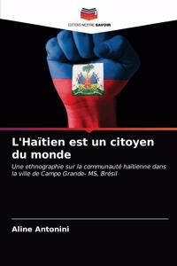 L'Haïtien est un citoyen du monde