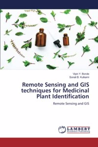 Remote Sensing and GIS techniques for Medicinal Plant Identification
