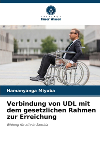 Verbindung von UDL mit dem gesetzlichen Rahmen zur Erreichung