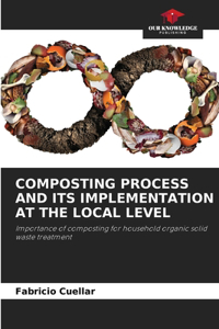Composting Process and Its Implementation at the Local Level