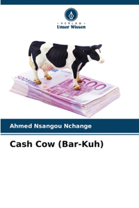 Cash Cow (Bar-Kuh)