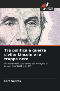 Tra politica e guerra civile