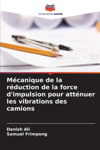 Mécanique de la réduction de la force d'impulsion pour atténuer les vibrations des camions