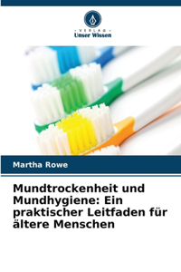 Mundtrockenheit und Mundhygiene