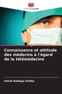 Connaissance et attitude des médecins à l'égard de la télémédecine