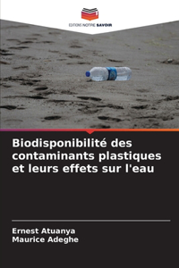 Biodisponibilité des contaminants plastiques et leurs effets sur l'eau