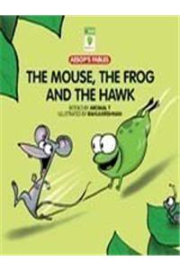 Mouse, the Frog and the Hawk