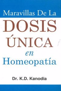 Maravillas De La Dosis Única En Homeopatía: 1