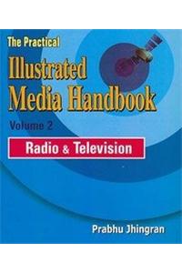 Practical Illustrated Media Handbook: Film/Cinematrography & Radio/Television